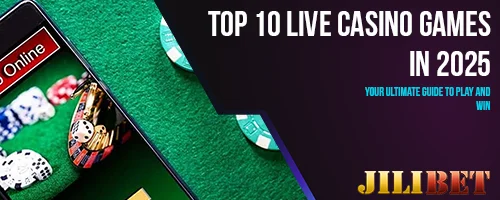 Top 10 Live Casino Games in 2025: Your Ultimate Guide to Play and Win